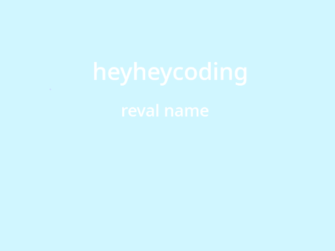 heyheycoding name reval 