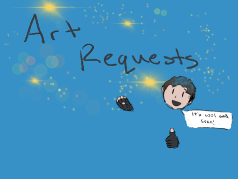 Open Art Requests! :D
