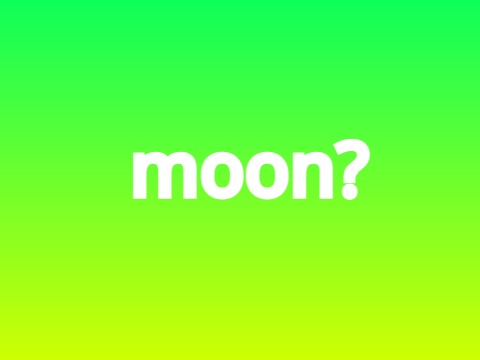 moon,?
