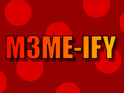 Banner for @M3ME-IFY
