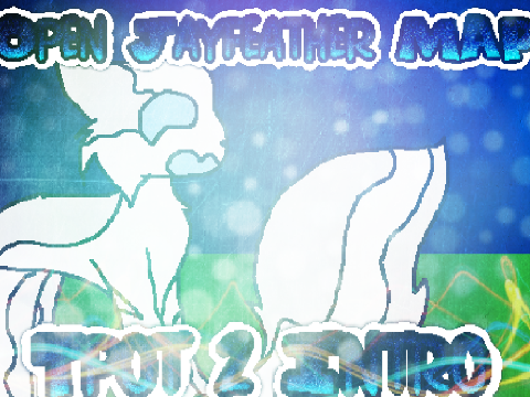 Tpot 2 Intro . Open Jayfeather MAP