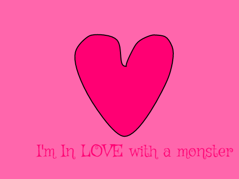 I'm in LOVE with a monster- SONG