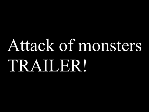 Attack Of Monsters TRAILER
