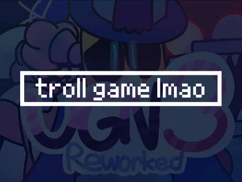 [TROLL GAME] Ultimate Grumpy Night 3 Reworked