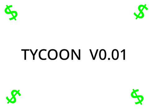 Tycoon 0.01