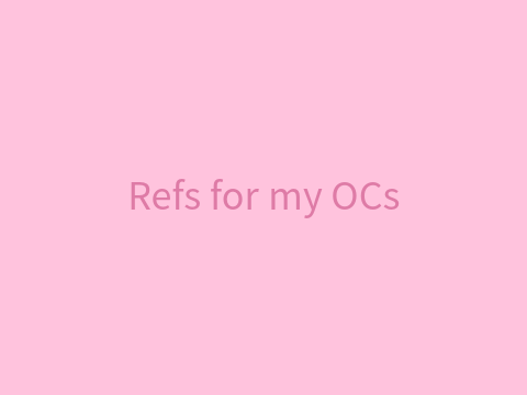 {References} My OCs