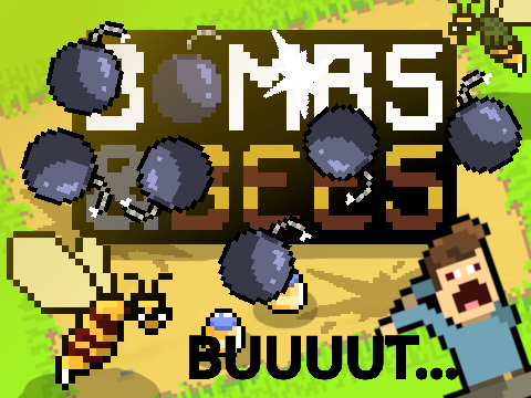 Bombs And Bees Buuuut... V2.0