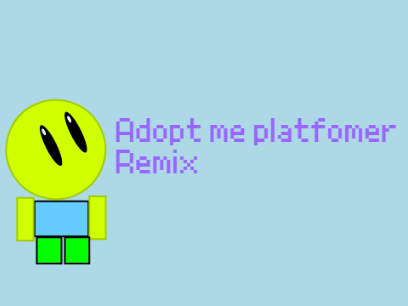 Adopt me a platformer! remix