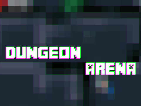 DUNGEON ARENA