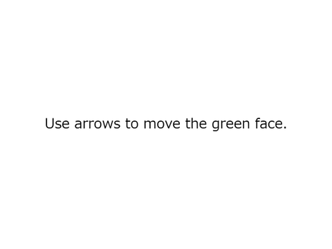 Chase the angry face!