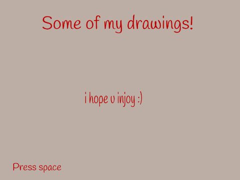 Some of my drawings!