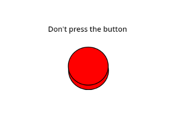 Don't press the button