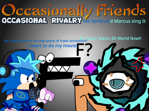Occasionally Friends - Occasional Rivalry but Sprite and Marcus Sing It