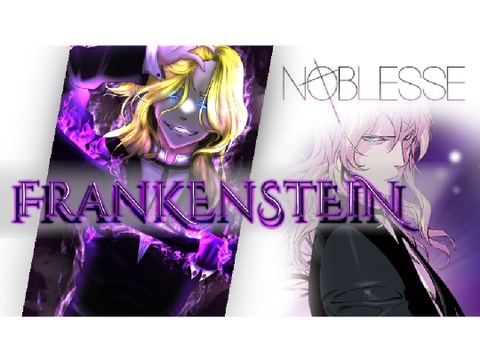 Project Frankenstein | Noblesse