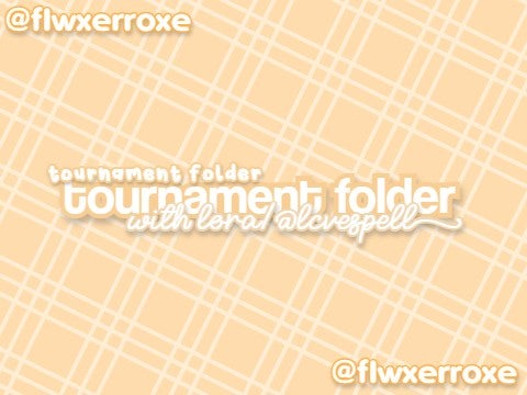 tournament folderr ~