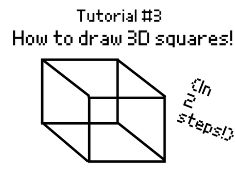 Tutorial #3 How to draw 3D squares (in 2 steps)!