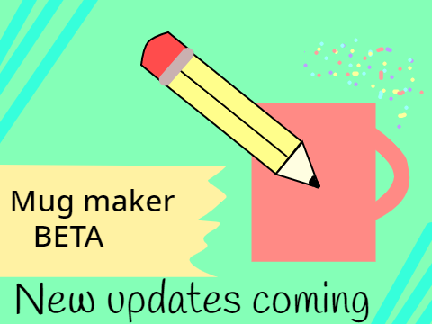 Mug Maker [BETA]