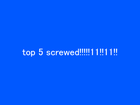 top_5_screwed.avi