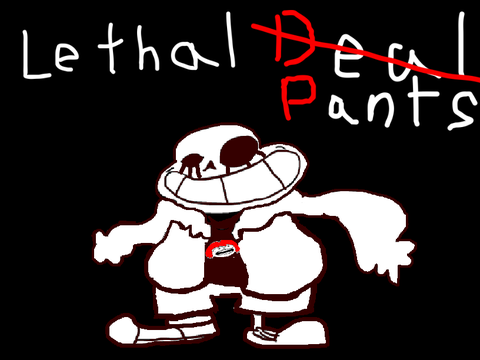 lethal pants   (致命的なパンツ)