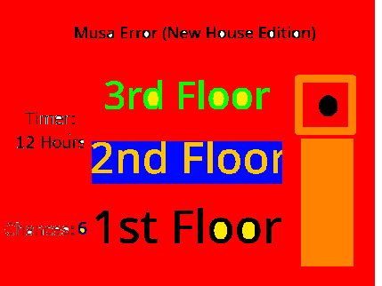 Musa Error (New house edtion) (Unfinished)
