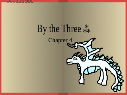 By the three ⁂ Chapter 4