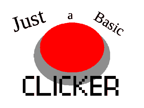 Just a Basic Clicker