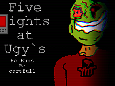 Five Nights At Ugly`s