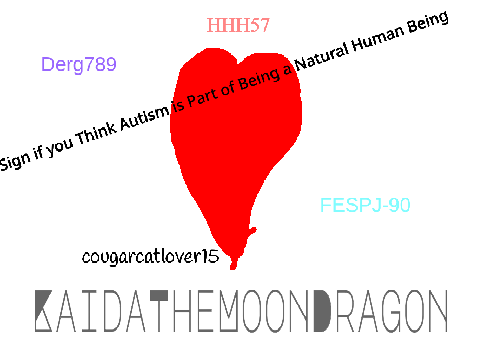 Sign if you Think Autism is Part of Being a Natural Human Being remix remix remix