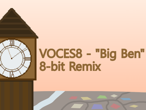 VOCES8 - Big Ben Acapella 8-bit Remix - Inside the Mighty Clock Tower