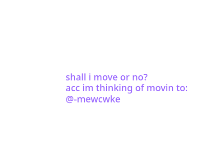 move to @-mewcwke or no?