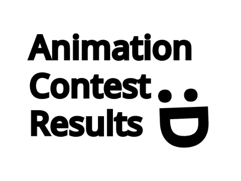 Animation Contest Results [Thanks For 400 Also]