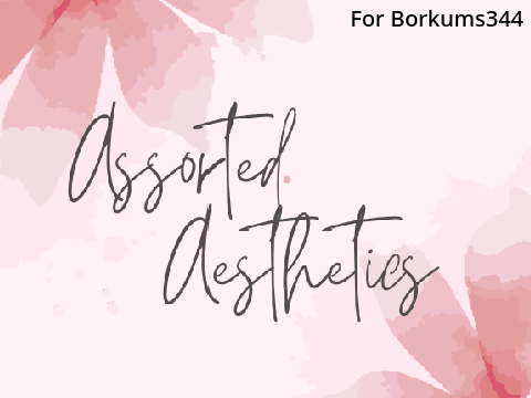 ᴀssᴏʀᴛᴇᴅ ᴀᴇsᴛʜᴇᴛɪᴄs ᴘᴀᴄᴋ ғᴏʀ @Borkums344