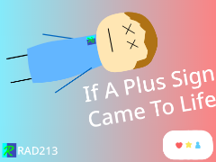 If A Plus Sign Came To Life