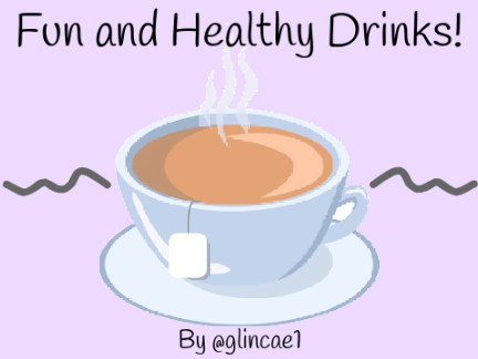 ☕️~ꜰᴜɴ ᴀɴᴅ ʜᴇᴀʟᴛʜʏ ᴅʀɪɴᴋꜱ!~☕️(Prompt for Week 1) 