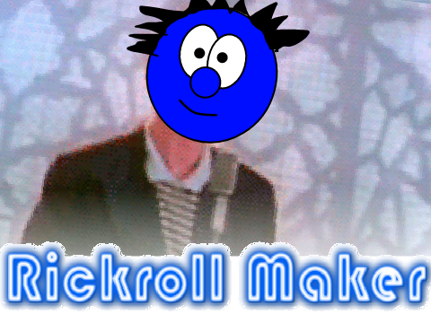 Rickroll Maker remix remix-3