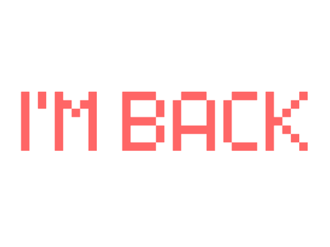 I'm Back after a long break
