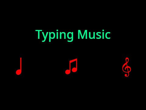 Typing music