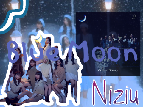 ᕷBlue Moon -- Niziu　歌割り