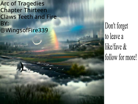 Claws Teeth and Fire ~-~  Chapter Thirteen