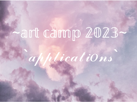 ~art camp 2023 application~