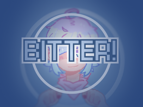 Bitter! // filler meme