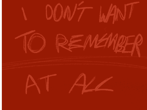 (TW) i dont want to remember