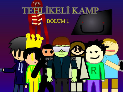 TEHLİKELİ KAMP BÖLÜM 1= 1.GÜN