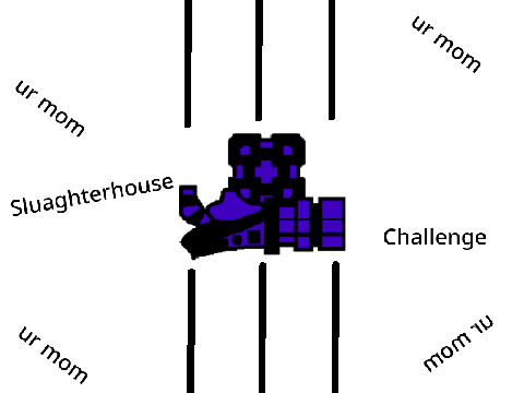 Sluaghterhouse Challenge 1