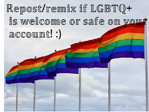 Repost/remix if the LGBTQ+ community is welcome or safe on your account  remix remix remix re… remix