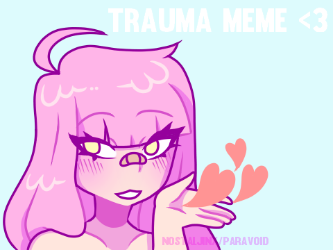 [ Trauma Meme ] Thank You for 100 Followers!! remix