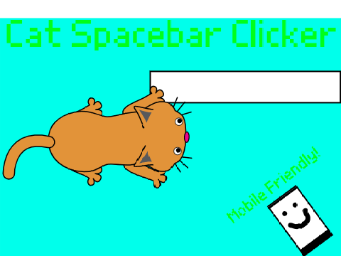 Cat Spacebar Clicker (Mobile Friendly!)