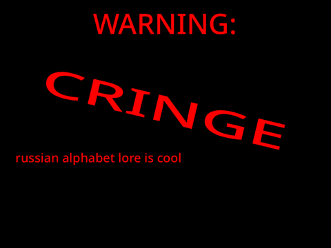 cursed images of russian alphabet lore (part 3) (WIP)