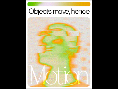 Motion & Stillness