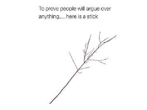 To prove people will argue over anything.